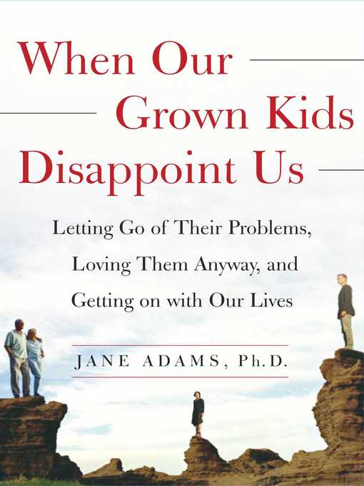 Title details for When Our Grown Kids Disappoint Us by Jane Adams - Available